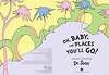 Эксмо Dr. Seuss "Oh, baby the places you'll go! (Dr. Seuss ) Это только начало (Доктор Сьюз) /Книги на английском языке" 438156 978-0-00-866342-1