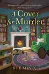 Эксмо Sue Minix "A Cover for Murder (Sue Minix) Прикрытие для убийства (Сью Миникс) /Книги на английском языке" 470864 978-0-00-865979-0