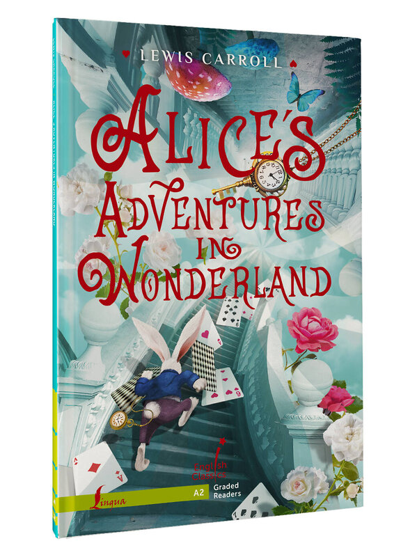 АСТ Lewis Carroll "Alice`s Adventures in Wonderland. A2" 388873 978-5-17-155872-7 
