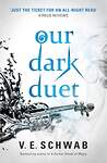 Эксмо Victoria Schwab "Our Dark Duet (Victoria Schwab) Наш темный дуэт (Виктория Шваб)/ Книги на английском языке" 419758 978-1-78-565276-9 