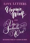 Эксмо Sackville-West Vita, Woolf Virginia "Love Letters: Vita and Virginia (Woolf V.,Sackville-West Vita) Любовные письма. Вита и Вирджиния (В.Вулф, Вита Сэквилл-Уэст)/Книги на английском языке" 490510 978-1-78-487672-2 