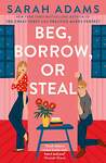 Эксмо Sarah Adams "Beg, Borrow, or Steal (Sarah Adams) Просить, одалживать или воровать (Сара Адамс) /Книги на английском языке" 559932 978-1-03-540911-2 