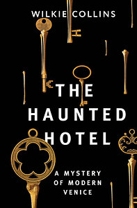АСТ Wilkie Collins "The Haunted Hotel: A Mystery of Modern Venice" 381305 978-5-17-154222-1 