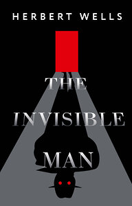 АСТ Gerbert Wells "The Invisible Man" 385624 978-5-17-158018-6 
