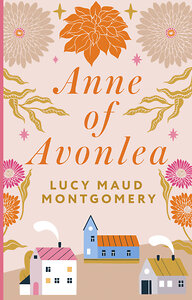 АСТ L. M. Montgomery "Anne of Avonlea" 385630 978-5-17-158034-6 