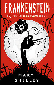 АСТ M. Shelley "Frankenstein; or, The Modern Prometheus" 401544 978-5-17-160791-3 