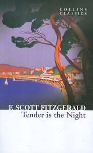 Эксмо Francis Scott Fitzgerald "Tender Is The Night (F.S.Fitzgerald) Ночь нежна (Ф.С.Фицджеральд) /Книги на английском языке" 419547 978-0-00-744948-4 