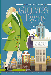 АСТ Jonathan Swift "Gulliver`s Travels. A Voyage to Lilliput. A2" 442383 978-5-17-163104-8 