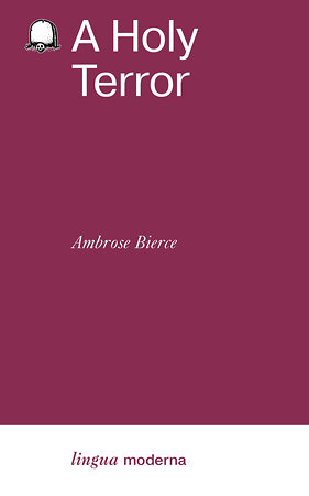 АСТ Ambrose Bierce "A Holy Terror" 441097 978-5-17-164274-7 