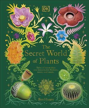 Эксмо Ben Hoare "The Secret World of Plants (Ben Hoare) Тайный мир растений (Бен Хоар) / Книги на английском языке" 458272 978-0-24-156352-6 