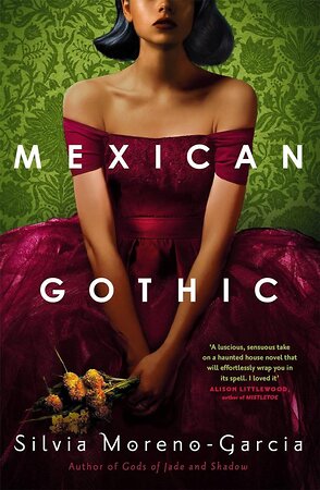 Эксмо Silvia Moreno-Garcia "Mexican Gothic (Silvia Moreno-Garcia) Мексиканская  готика (Сильвия Морено-Гарсиа) /Книги на английском языке" 491211 978-1-52-940267-4 
