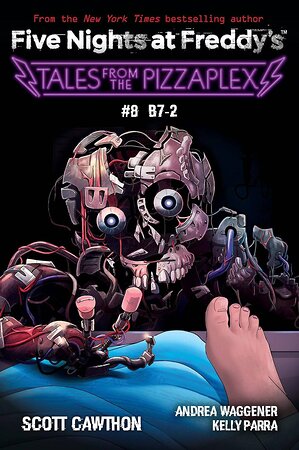 Эксмо "Five Nights at Freddy's B7-2 Tales from the Pizzaplex 8 Пять ночей у Фредди B7-2 Сказки из пиццерии / Книги на английском языке" 491366 978-1-33-887397-9 