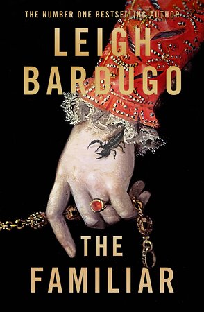 Эксмо Leigh Bardugo "The Familiar (Leigh Bardugo) Фамильяр (Ли Бардуго) /Книги на английском языке" 491442 978-0-24-165531-3 