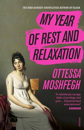 Эксмо Ottessa Moshfegh "My Year of Rest and Relaxation (Ottessa Moshfegh) Мой год отдыха и релакса (Отесса Мошфег) /Книги на английском языке" 496503 978-1-78-470742-2 