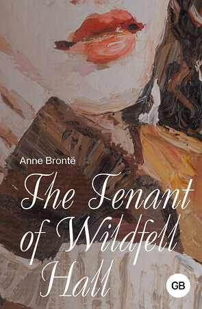 АСТ Anne Brontë "The Tenant of Wildfell Hall" 549713 978-5-17-174860-9 