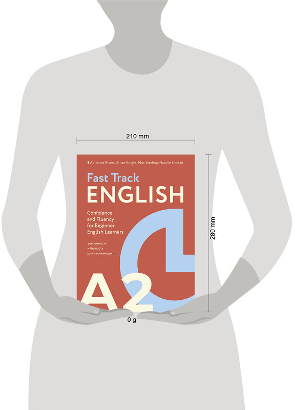 АСТ Rivers Adrianne "Fast Track English A2: уверенность и беглость для начинающих (Confidence and Fluency for Beginner English Learners)" 428469 978-5-17-158352-1 