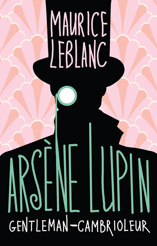 АСТ Maurice Leblanc "Arsène Lupin, Gentleman-cambrioleur" 498247 978-5-17-161372-3 